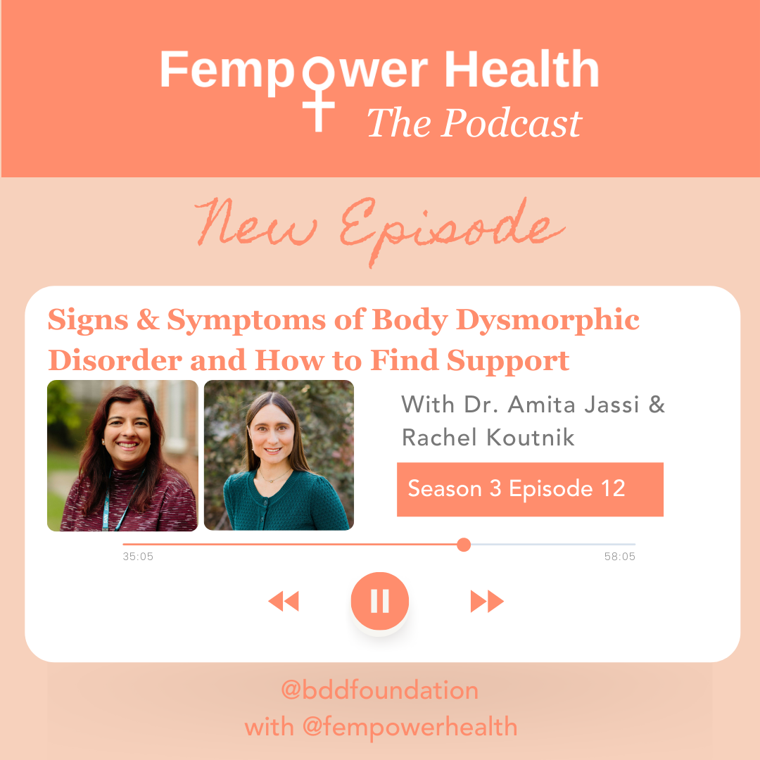 Fempower Health Podcast on BDD