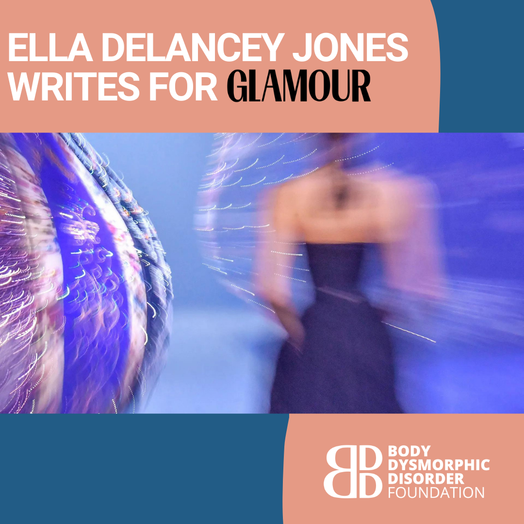Ella Delancey Jones on Body Dysmorphic Disorder