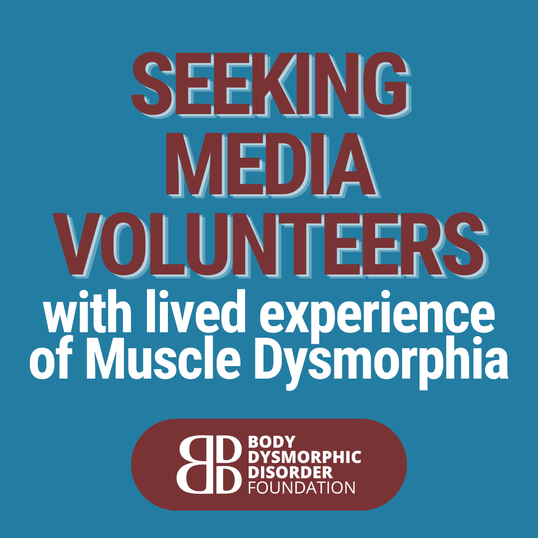 Seeking Media Volunteers with Muscle Dysmorphia